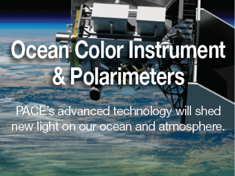 PACE’s advanced technology will shed new light on our ocean and atmosphere.